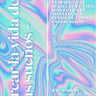 Crear la vida de tus sueños